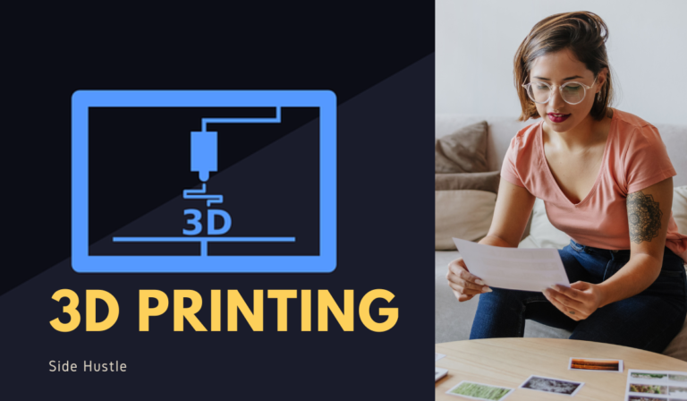 How to make money with a 3D printing side hustle